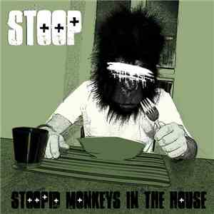 Stoop - Stoopid Monkeys In The House