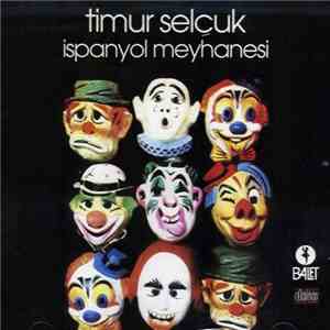 Timur Selçuk - İspanyol Meyhanesi