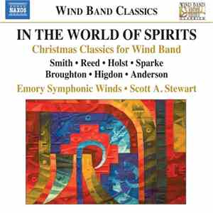 Various, Emory Symphonic Winds, Scott A. Stewart - In The World Of Spirits: Christmas Classics For Wind Band