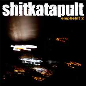 Various - Shitkatapult Empfiehlt 2