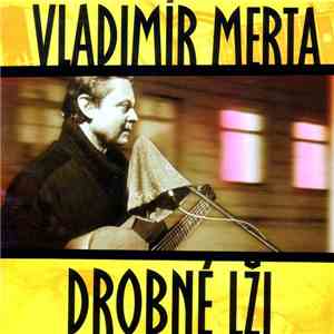 Vladimír Merta - Drobné Lži