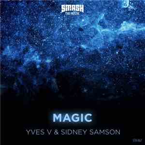 Yves V & Sidney Samson - Magic