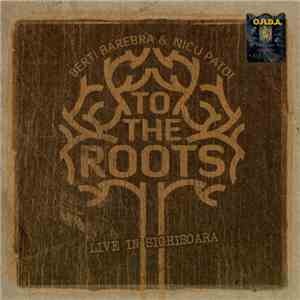 Berti Barbera & Nicu Patoi - Back To The Roots (Live In Sighisoara)