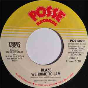 Blaze  - We Come To Jam