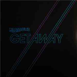 Blossoms - Getaway