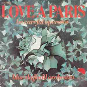 Blue Daffodil Orchestra - Love A Paris / Be Careful Operator