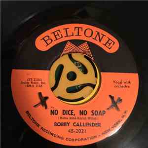 Bobby Callender - No Dice, No Soap