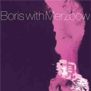 Boris  With Merzbow - Gensho Part 2