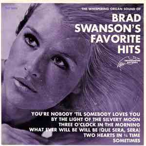 Brad Swanson - The Whispering Organ Sound of Brad Swanson's Favorite Hits