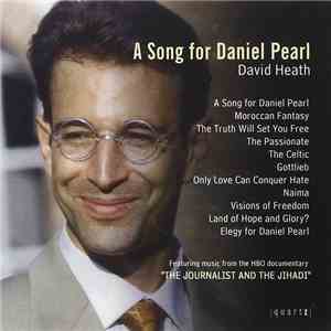 Dave Heath - A Song For Daniel Pearl