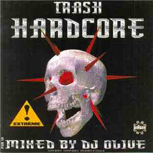 DJ Olive  - Trash Hardcore - 200% Underground Terror