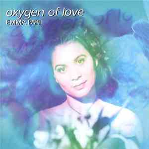 Emma Paki - Oxygen Of Love