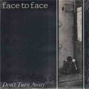 Face To Face - Don't Turn Away