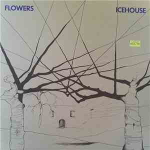 Flowers  - Icehouse