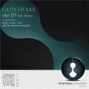 Glitchfxxx Feat. Shavina - War EP