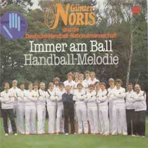Günter Noris Und Die Deutsche Handball-Nationalmannschaft - Immer Am Ball