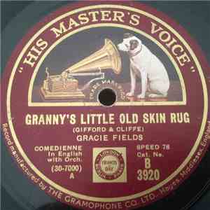 Gracie Fields - Granny's Little Old Skin Rug / Just A Dancing Sweetheart