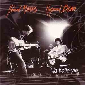 Gérard Marais - Raymond Boni - La Belle Vie