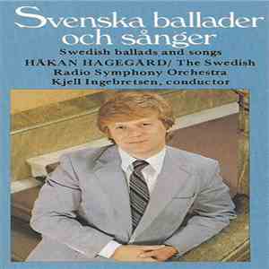 Håkan Hagegård - Svenska Ballader Och Sanger