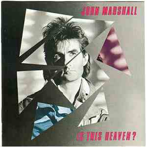 John Marshall - Is This Heaven?