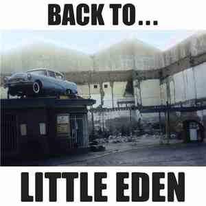 Little Eden - Back To... Little Eden