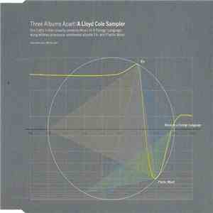 Lloyd Cole - Three Albums Apart / A Lloyd Cole Sampler
