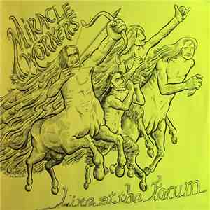 Miracle Workers - Live At The Forum