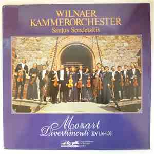 Mozart, Saulus Sondeckis, Wilnaer Kammerorchester - Divertimenti KV 136-138