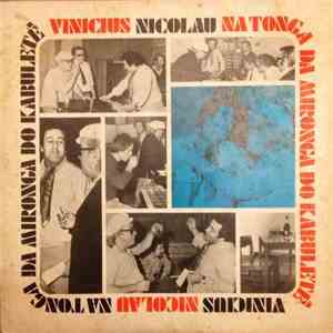 Nicolau Breyner, Vinicius De Moraes - Na Tonga Da Mironga Do Kabuletê