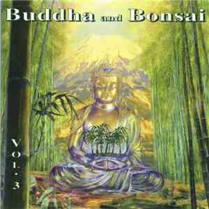 Oliver Shanti Family & Friends - Buddha And Bonsai Vol. 3