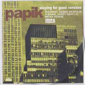 Papik Featuring Alan Scaffardi - Staying For Good