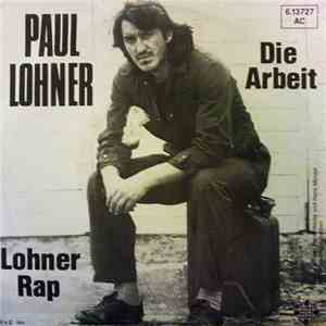 Paul Lohner - Die Arbeit
