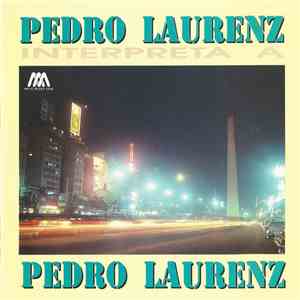 Pedro Laurenz - Pedro Laurenz Interpreta A Pedro Laurenz