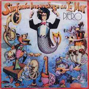 Piero  - Sinfonía Inconclusa En La Mar