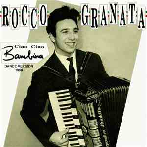 Rocco Granata - Ciao Ciao Bambina (Dance Version 1990)