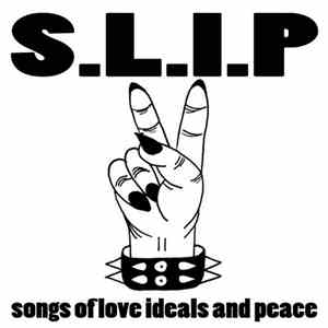 S.L.I.P. - Songs Of Love Ideals And Peace