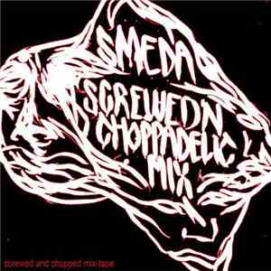 Smeda - Screwed'n Choppadelic Mix