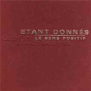 Étant Donnés - L'Autre Rive / Le Sens Positif
