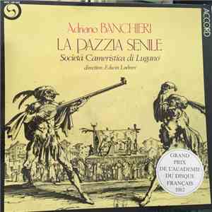 Adriano Banchieri, Societa Cameristica Di Lugano, Edwin Loehrer - La Pazzia ...