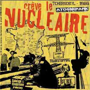 Anarchist Noise Club - Atomikpark - Crève Le Nucléaire