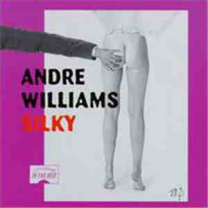 Andre Williams  - Silky