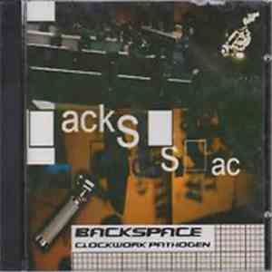 Backspace  - Clockwork Pathogen