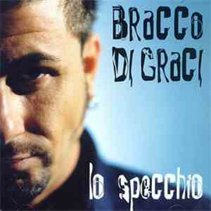 Bracco Di Graci - Lo Specchio