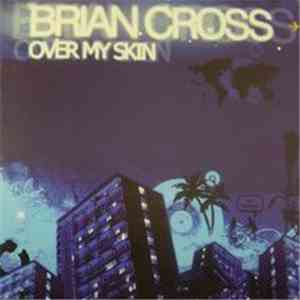 Brian Cross - Over My Skin