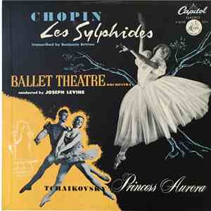 Chopin • Tchaikovsky • Ballet Theatre Orchestra Conducted By Joseph Levine  ...