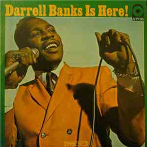 Darrell Banks - Darrell Banks Is Here!