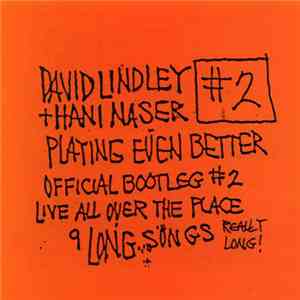 David Lindley + Hani Naser - Playing Even Better