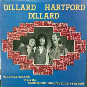 Dillard / Hartford / Dillard - Glitter Grass From The Nashwood Hollyville S ...