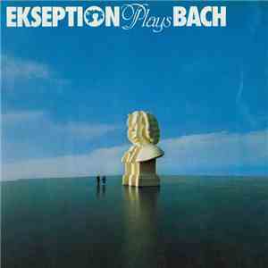 Ekseption - Ekseption Plays Bach