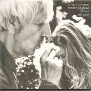 Erik Satie, Barbara Hannigan, Reinbert de Leeuw - Socrate